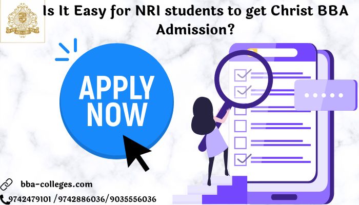 Is It Easy for NRI students to get Christ BBA Admission?