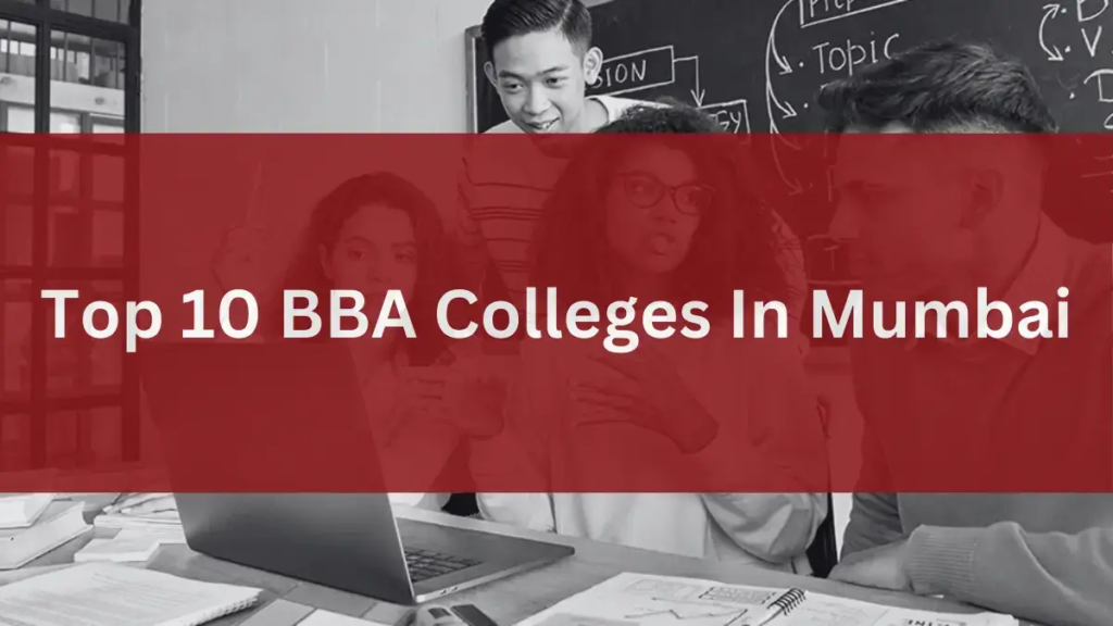 Top 10 Colleges Mumbai BBA Program Direct Admission. 