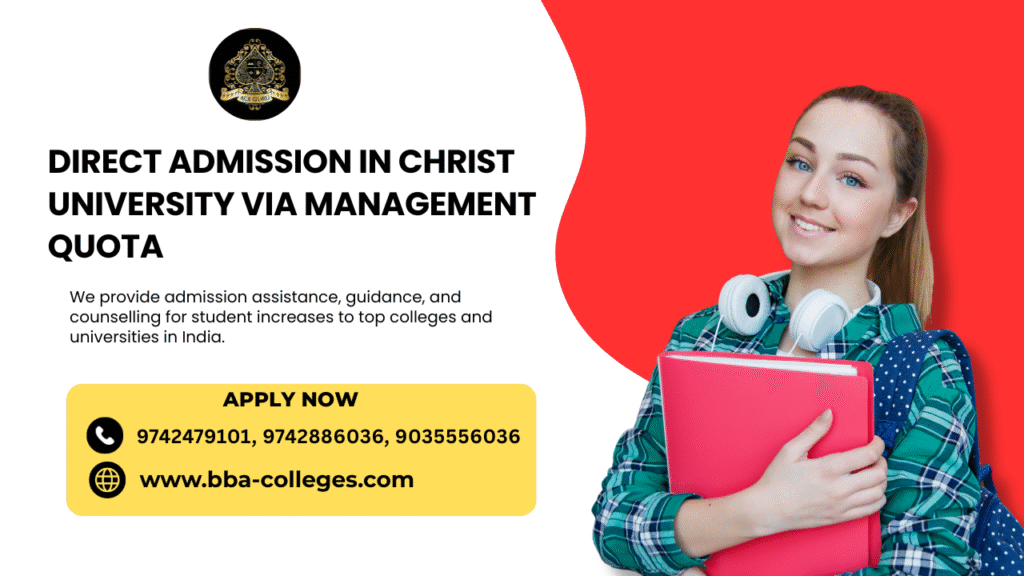 Direct Admission in Christ University via Management Quota.