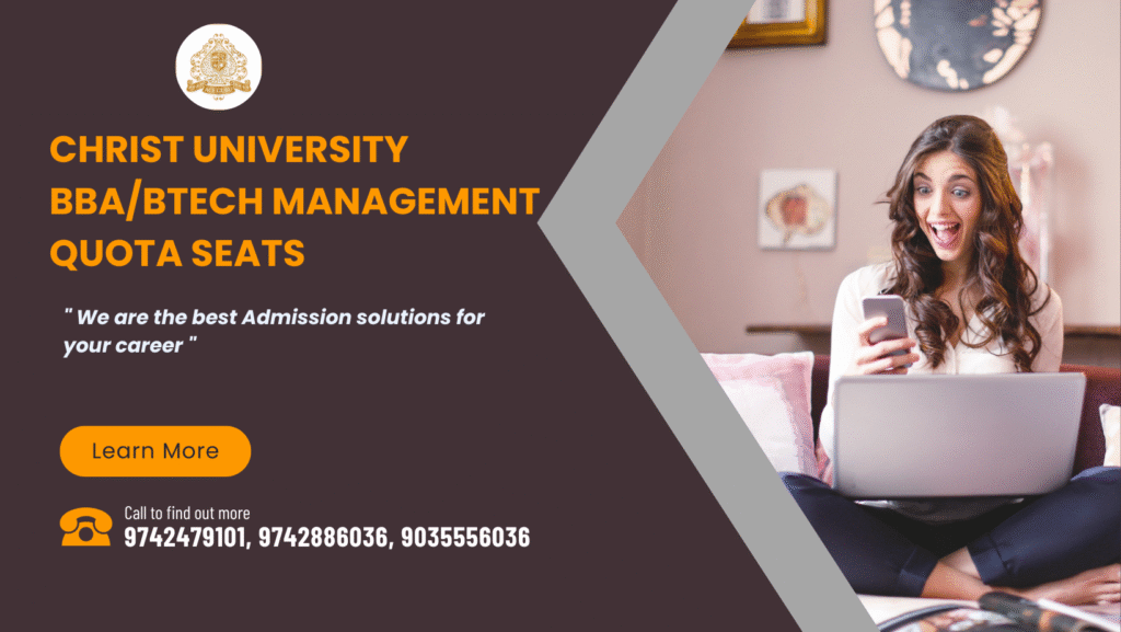 Christ University BBA/BTech Management Quota Seats.