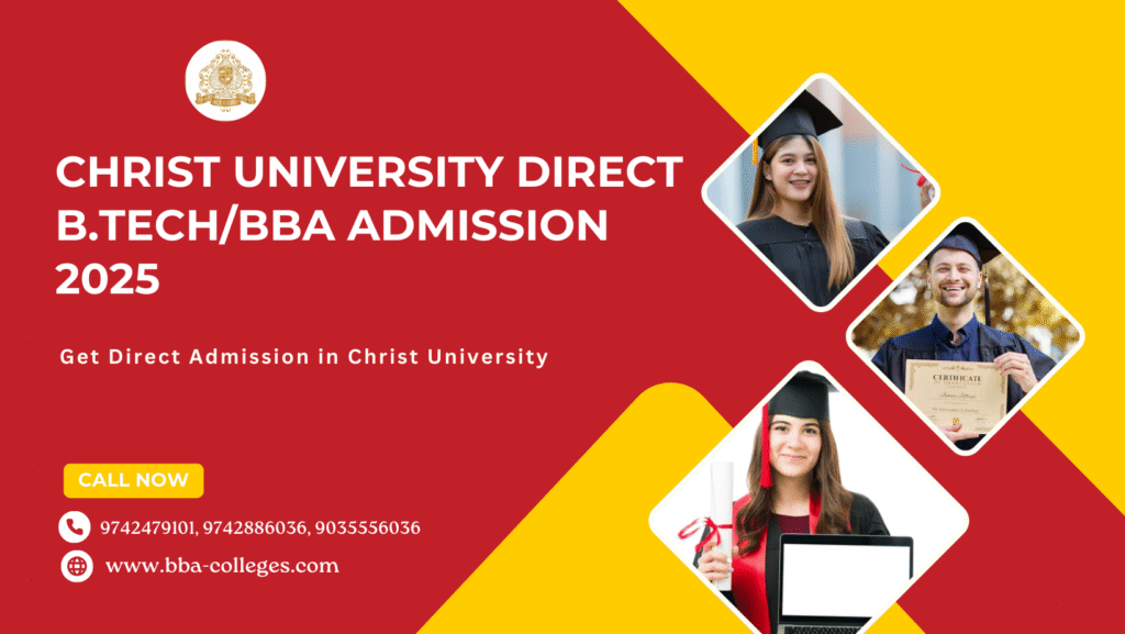 Christ University Direct B.Tech/BBA Admission 2025.