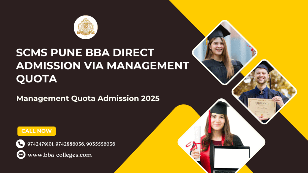 SCMS Pune BBA Admission Through Management Quota– Apply Now.