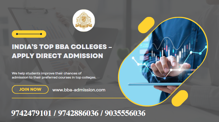 Get Direct Admission in Top BBA Colleges India.