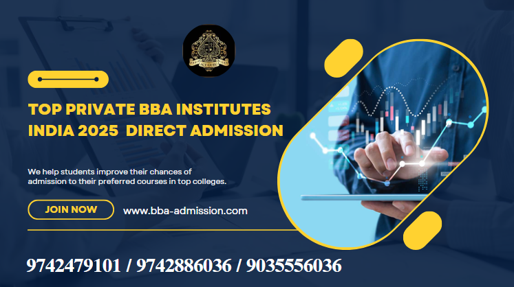 Top Private BBA Colleges India – Direct Admission.