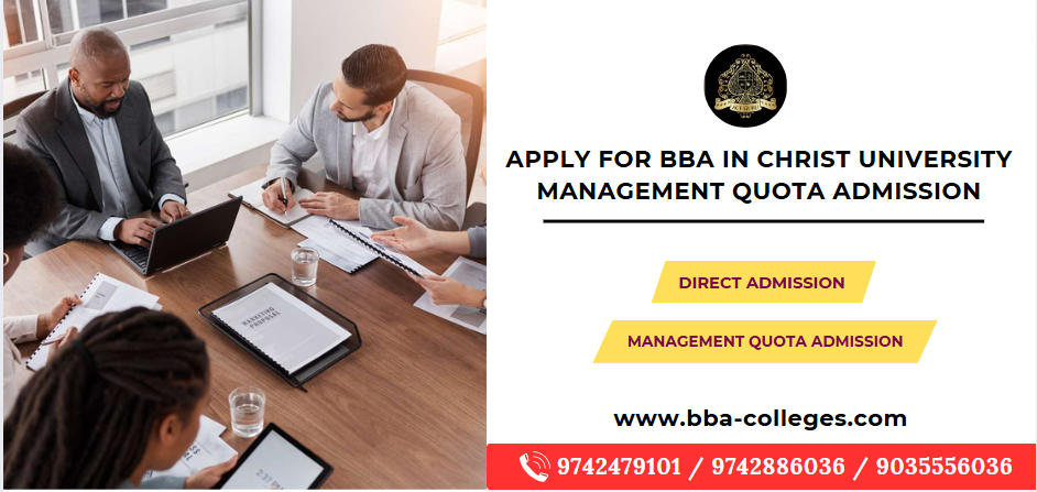 Apply for BBA in Christ University – Management Quota Admission.