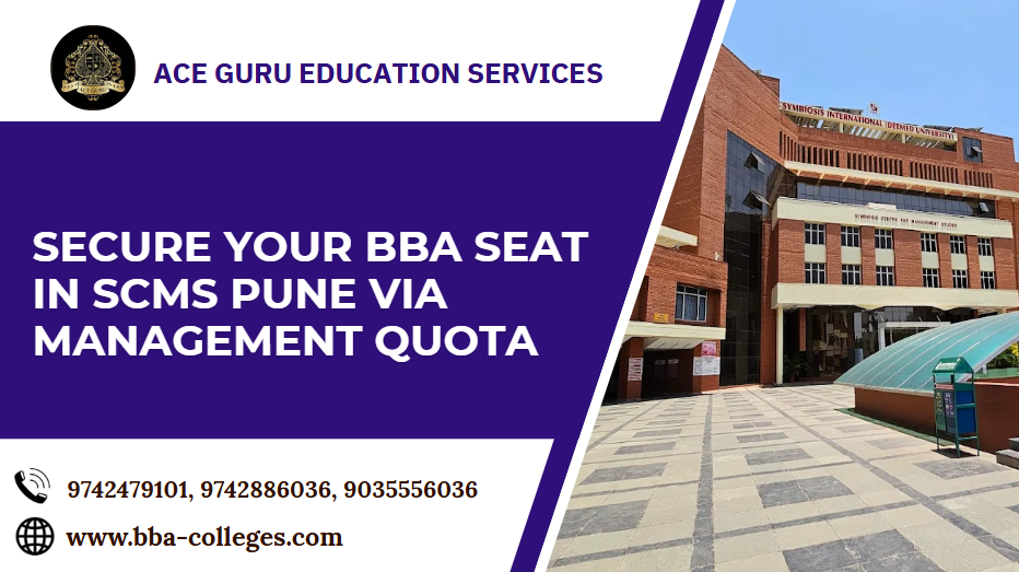 Direct BBA Admission in SCMS Pune Through Management Quota – 2025 Intake Open! 