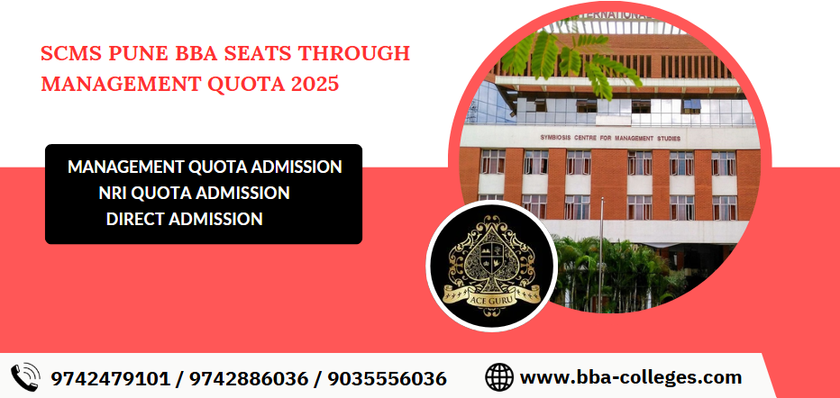 Direct BBA Admission at SCMS Pune via Management Quota.