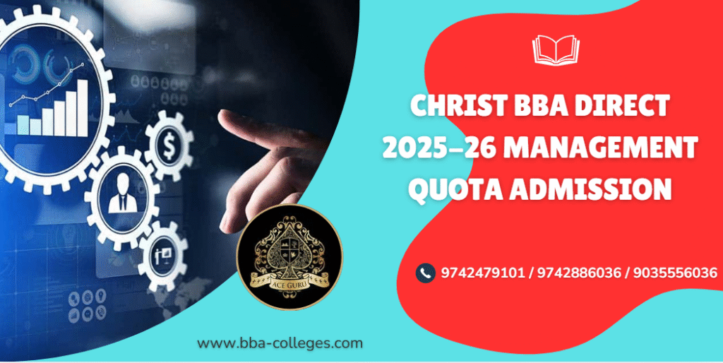 Direct BBA Admission in Christ University Bangalore 2025.