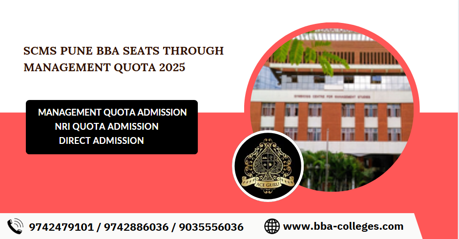 Join SCMS Pune BBA – Management Quota Admission 2025.
