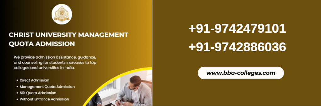 BBA Management Quota Seats in Christ University – Enquire Now.