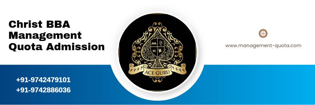 CHRIST BBA 2025 MANAGEMENT QUOTA DIRECT ADMISSION.